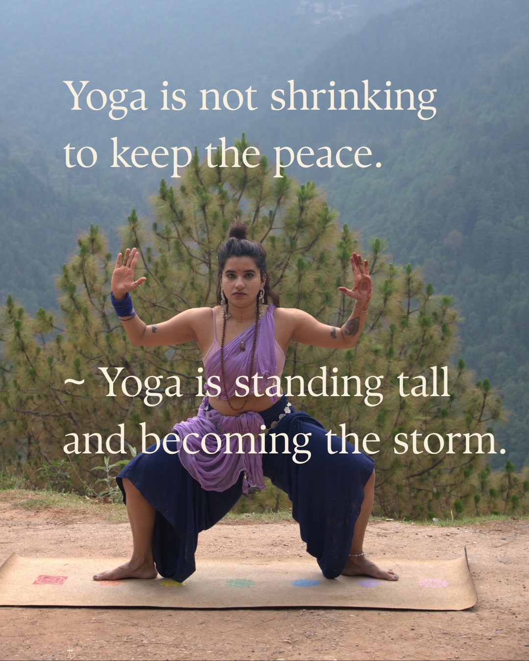 Yoga is not shrinking to keep the peace. Yoga is standing tall and becoming the storm.